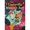 The Umbrella Maker's Son - Katrina Leno
