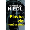 Plavba do nenávratna - František Niedl