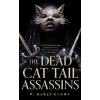 The Dead Cat Tail Assassins - John Feinstein