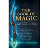 The Book Of Magic: A Collection Of Stories By Various Authors