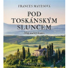 Pod toskánským sluncem (2x Audio na CD - MP3) (Frances Mayesová)