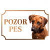 Rodézsky ridžbek - Kovová tabuľka POZOR PES