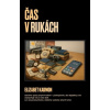 Čas v rukách - Elizabet Kadmon