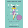 I Decided to Live as Me - Kim Suhyun, Ebury Publishing