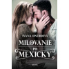 Milovanie po mexicky - Ivana Ondriová
