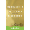 E-kniha Uzdravenie ako cesta k slobode - Vex King
