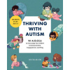 Thriving with Autism: 90 Activities to Encourage Your Child's Communication, Engagement, and Play