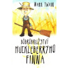 Dobrodružství Huckleberryho Finna - Mark Twain