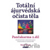 Totální ájurvédská očista těla - Pančakarma 2.díl - Maya Tiwari