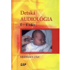 Detská audiológia 0-4 roky - Jakubíková Janka
