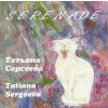 TATIANA SERGEEVA: Serenade (CD)