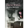Fresh Water for Flowers
