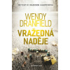 Vražedná naděje - Wendy Dranfield