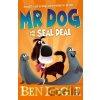 Mr Dog and the Seal Deal (Mr Dog) - Ben Fogle