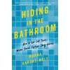 Hiding in the Bathroom