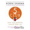 The 5 AM Club - Robin Sharma