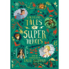 Ladybird Tales of Super Heroes - Sufiya Ahmed, Yvonne Battle-Felton, Sarwat Chadda, Maisie Chan, Aviel Basil (ilustrácie), Fotini Tikkou (ilustrácie), Jia Liu (ilustrácie), Louise Warwick (ilustrácie)