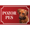 Rodézsky ridžbek - Kovová tabuľka POZOR PES