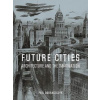 Future Cities: Architecture and the Imagination