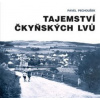 Tajemství čkyňských lvů - Pavel Pechoušek