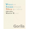 Něco za něco - William Shakespeare