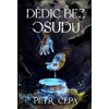 Dědic bez osudu - Petr Čepa