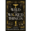 Wild and Wicked Things