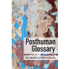 Posthuman Glossary (Rosie Braidotti)(Brožovaná)
