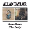 TAYLOR ALLAN SOMETIMES / THE LADY 71/71/98 CD