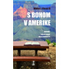 S Bohom v Amerike - Walter J. Ciszek SJ