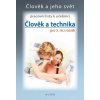 Člověk a technika pro 5. (6.) ročník Pracovní listy k učebnici