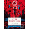 Svět šamanismu (Roger Walsh)