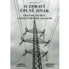O zdraví úplně jinak