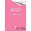 Meant to Be Immortal - Lynsay Sands