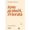 Ženy aj muži, zvieratá | Richard Pupala