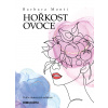Hořkost ovoce - Barbara Monti
