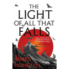 The Light Of All That Falls - James Islington
