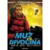 Muž vs. divočina - série 1 - disk 2 / Man vs. Wild - DVD