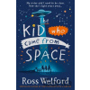 The Kid Who Came From Space