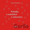 Pohádky o kolečkách a nekonečnu - Zuzana Demlová