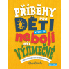 Příběhy pro děti, které se nebojí být vý - Ben Brooks