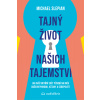 Tajný život našich tajemství - Michael Slepian