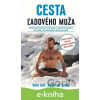 E-kniha Cesta ľadového muža - Wim Hof, Koen de Jong