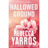 Hallowed Ground - Rebecca Yarros, Piatkus Books