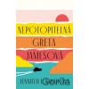 Nepotopitelná Greta Jamesová - Jennifer E. Smith