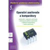 Moderní učebnice elektroniky - 5. díl Operační zesilovače a komparátory