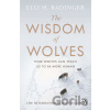 The Wisdom of Wolves - Elli H. Radinger