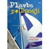 Plavba po Dunaji - Jedna řeka, sedm zemí - Blahník Jaroslav, Novotný Pavel