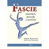 Fascie. Anatomie, poruchy a ošetření (Serge Paoletti - vyd. Poznání)