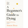 A Beginners Guide to Dying